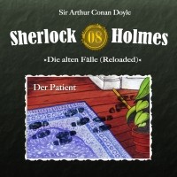 Arthur Conan Doyle - Sherlock Holmes, Die alten Fälle (Reloaded), Fall 8: Der Patient