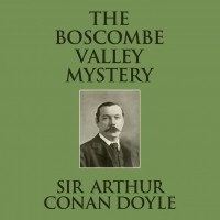 Sir Arthur Conan Doyle - The Boscombe Valley Mystery