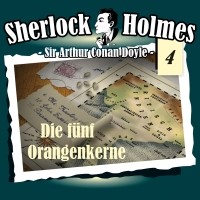Sir Arthur Conan Doyle - Sherlock Holmes, Die Originale, Fall 4: Die fünf Orangenkerne