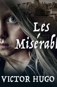 Victor Hugo - Les Miserables 