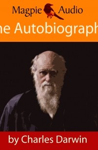 The Autobiography of Charles Darwin 