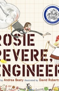Rosie Revere, Engineer 