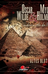 Jonas Maas - Oscar Wilde & Mycroft Holmes, Sonderermittler der Krone, Folge 25: Altes Blut