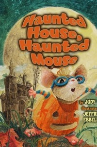 Judy Cox - Haunted House, Haunted Mouse 