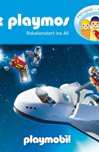 Simon X. Rost - Die Playmos - Das Original Playmobil H?rspiel, Folge 48: Raketenstart ins All