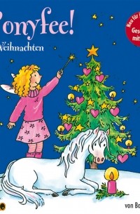 Barbara Zoschke - Ponyfee feiert Weihnachten