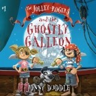 Джонни Даддл - The Jolley-Rogers and the Ghostly Galleon - The Jolley-Rogers, Book 1