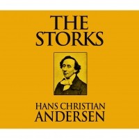 Hans Christian Andersen - The Storks