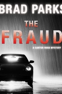 Брэд Паркс - The Fraud - A Carter Ross Mystery 6 