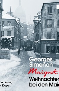 Жорж Сименон - Weihnachten bei den Maigrets 