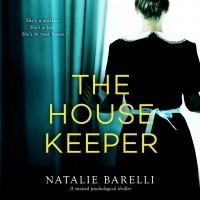 Натали Барелли - The Housekeeper - A Twisted Psychological Thriller 