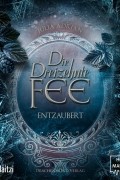 Die 13te Fee. Entzaubert