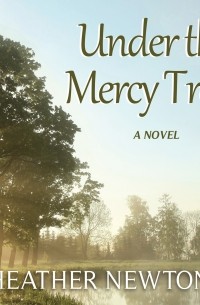 Under the Mercy Trees 