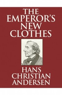 Hans Christian Andersen - The Emperor's New Clothes