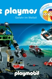 Simon X. Rost - Die Playmos - Das Original Playmobil H?rspiel, Folge 25: Gefahr im Weltall