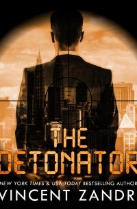 Винсент Зандри - The Detonator 