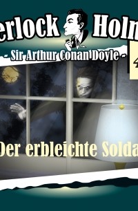 Sherlock Holmes, Die Originale, Fall 49: Der erbleichte Soldat