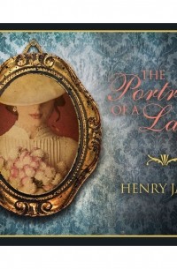 Генри Джеймс - The Portrait of a Lady 