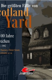 Andreas Masuth - Die gr??ten F?lle von Scotland Yard - Das 100 Jahre Verbrechen, Folge 24: Isolation - 1982
