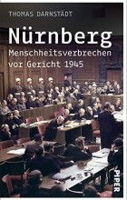 Thomas Darnstädt - Nürnberg: Menschheitsverbrechen vor Gericht 1945