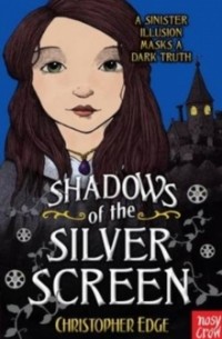 Кристофер Эдж - Shadows of the Silver Screen