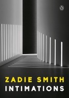 Zadie Smith - Intimations