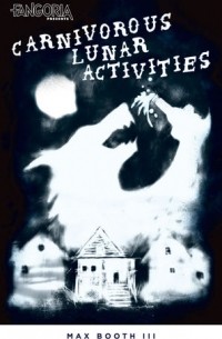 Max Booth III - Carnivorous Lunar Activities