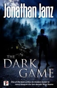 Jonathan Janz - The Dark Game