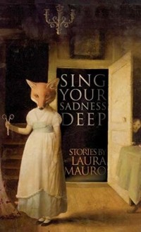 Лора Мауро - Sing Your Sadness Deep