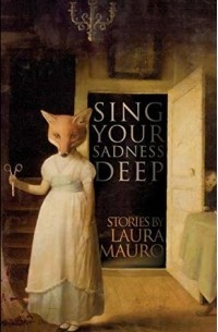 Лора Мауро - Sing Your Sadness Deep