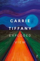 Кэрри Тиффани - Exploded View