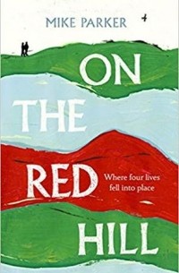 On the Red Hill: Where Four Lives Fell Into Place