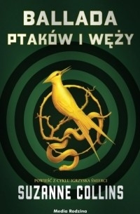 Suzanne Collins - Ballada ptaków i węży