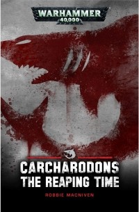 Робби МакНивен - Carcharodons: The Reaping Time