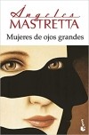 Анхелес Мастретта - Mujeres de ojos grandes