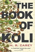 M.R. Carey - The Book of Koli