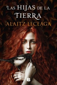 Alaitz Leceaga - Las hijas de la tierra