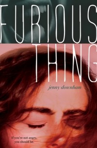 Дженни Даунхэм - Furious Thing
