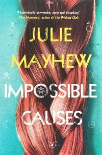Джули Мэйхью - Impossible Causes