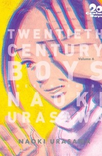Наоки Урасава - 20th Century Boys. The Perfect Edition. Volume 6
