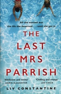 Лив Константин - The Last Mrs Parrish