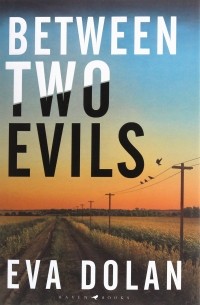Ева Долан - Between Two Evils