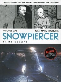 Жак Лоб - Snowpiercer 1. The Escape