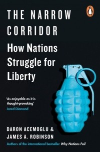  - The Narrow Corridor. How Nations Struggle for Liberty