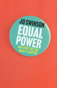 Джо Суинсон - Equal Power: A Handbook for Men and Women