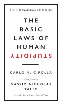 Карло Манлио Чиполла - The Basic Laws of Human Stupidity