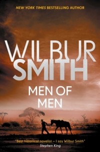 Wilbur Smith - Men of Men