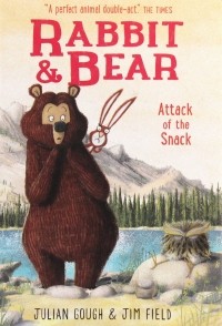 Джулиан Гоф - Rabbit and Bear. Attack of the Snack. Book 3