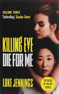 Люк Дженнингс - Killing Eve. Die For Me