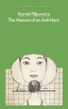 Kornel Filipowicz - The Memoir of an Anti-Hero